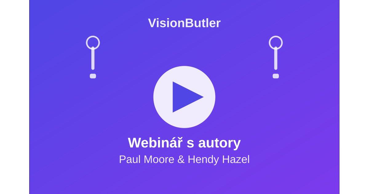 Webinar con los autores de VisionButler (Paul Moore y Hendy Hazel)